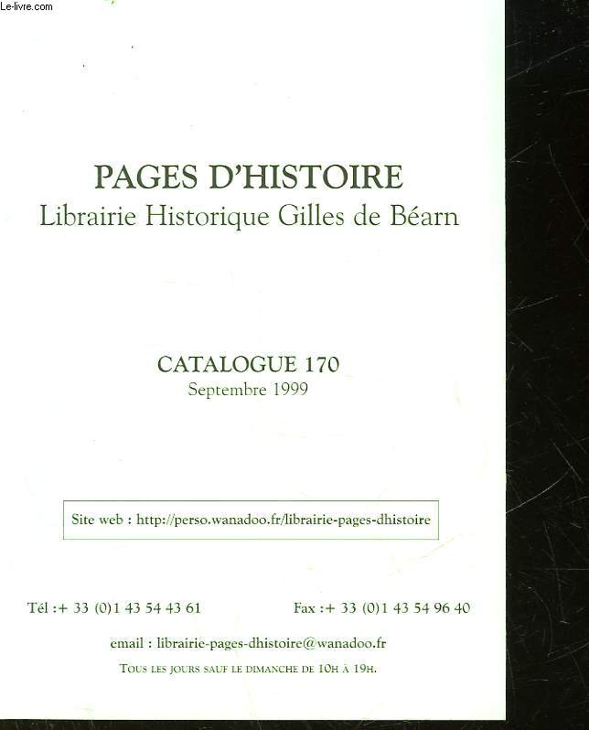 CATALOGUE - LOT DE 3 - PAGES D'HISTOIRE - LIBRAIRIE HISTORIQUE GILLES DE BEARN - N 170 - 171 - 172