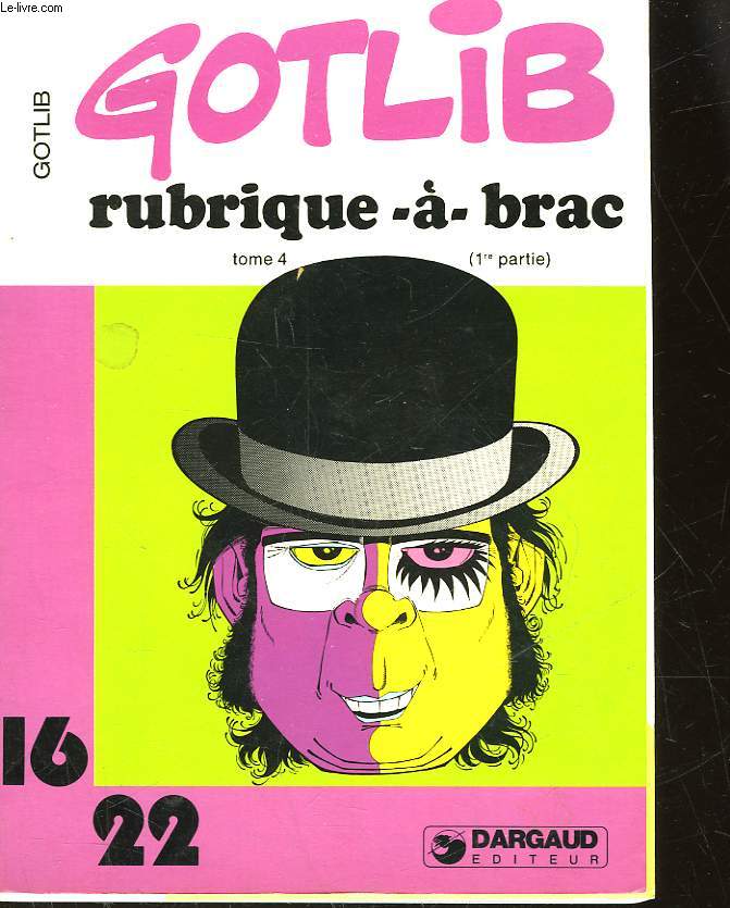 RUBRIQUE A BRAC - TOME 4 PREMIERE PARTIE