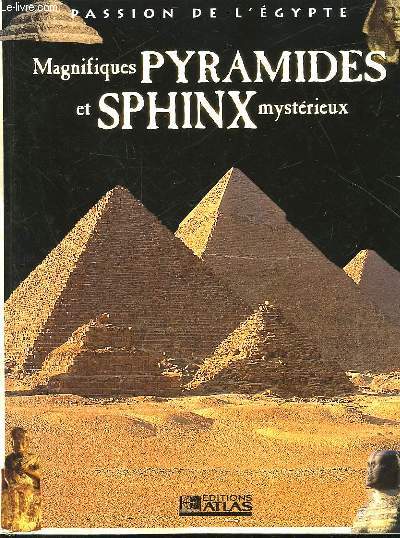 MAGNIFIQUES PYRAMIDES ET SPHINX MYSTERIEUX
