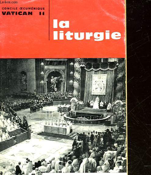 CONSTITITION DE LA SAINTE LITURGIE - DE SACRA LITURGIA