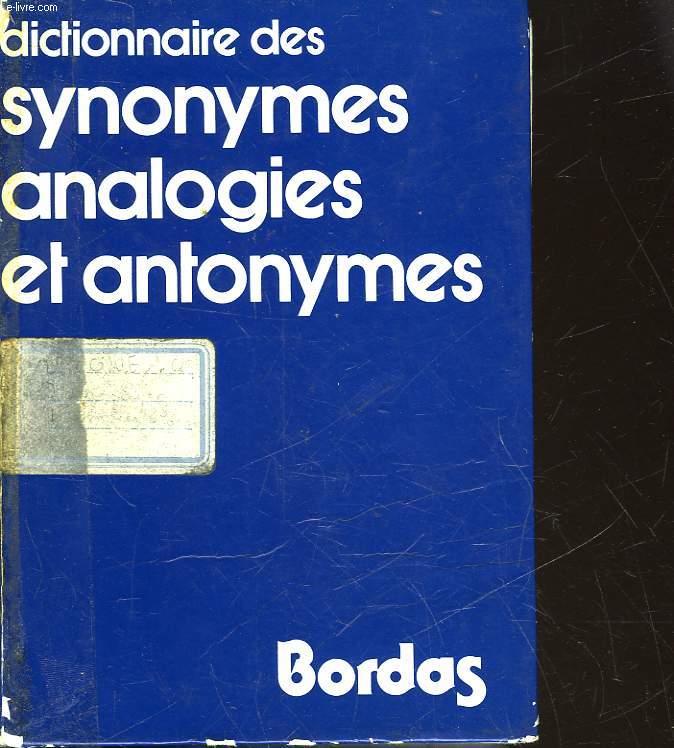 DICTIONNAIRE DES SYNONYMES ANALOGIES ET ANTONYMES
