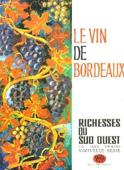 RICHESSES DU SUD/OUEST N4 - LE VIN DE BORDEAUX