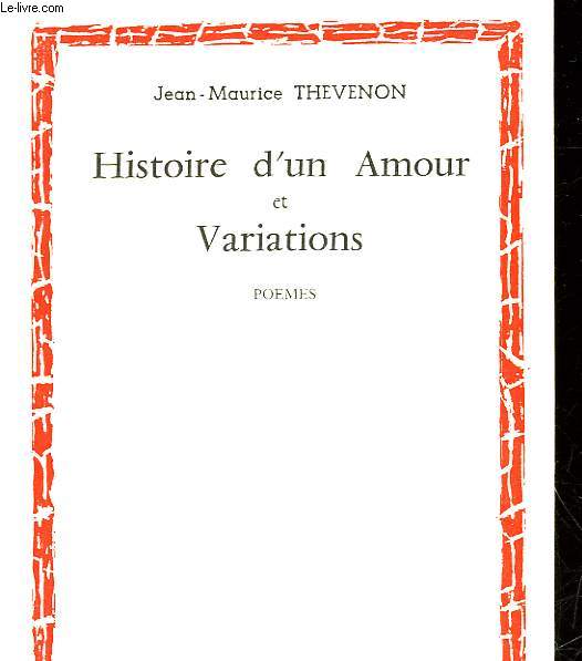 HISTOIRE D'UN AMOUR ET VARIATIONS