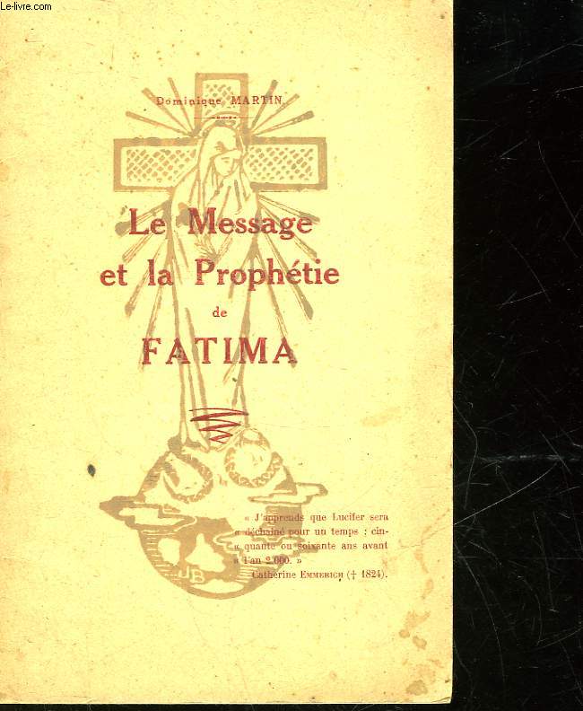 LE MESSAGE ET LA PROPHETIE DE FATIMA