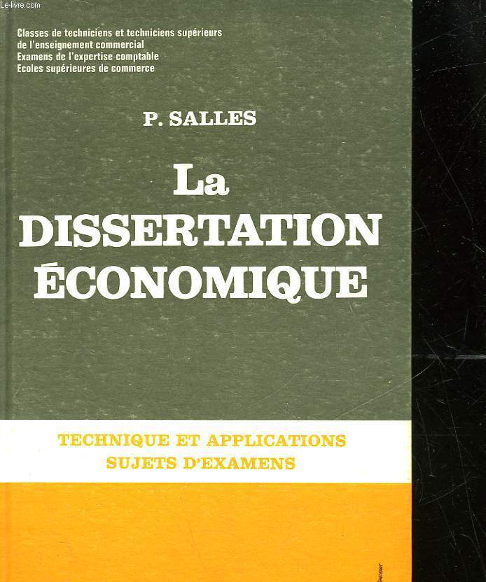 LA DISSERTATION ECONOMIQUE TECHNIQUE ET APPLICATIONS, SUJETS D'EXAMENS