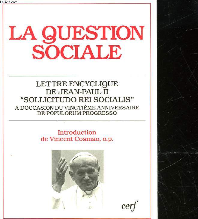 LA QUESTION SOCIALE - LETTRE ENCYCLIQUE DE JEAN-PAUL II - SOLLICITUDO REI SOCIALIS