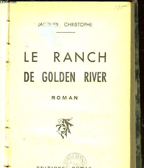 LE RANCH DE GOLDEN RIVER