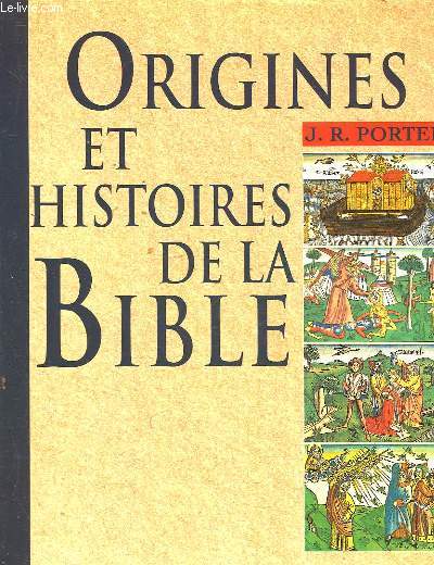 ORIGINES ET HISTOIRES DE LA BIBLE