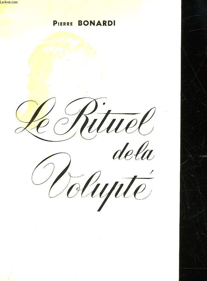 LE RITUEL DE LA VOLUPTE