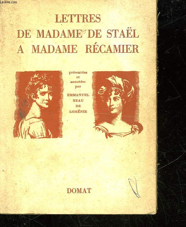 LETTRES DE MADAME DE STAL A MADAME RECAMIER