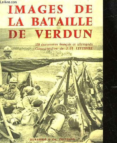 IMAGES DE LA BATAILLE DE VERDUN