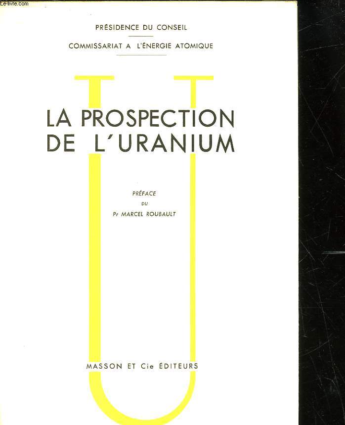LA PROSPECTION DE L'URANIUM MANUEL PRATIQUE A L'USAGE DE TOUS