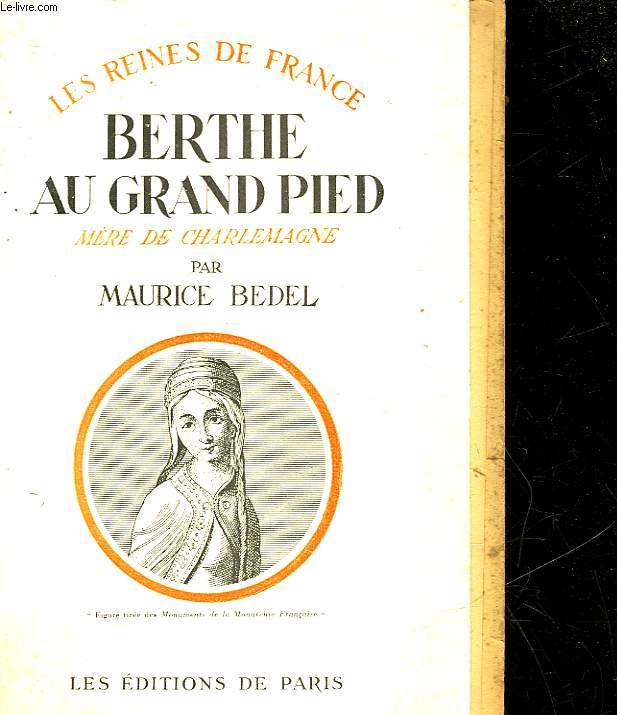 BERTHE AU GRAND PIED FEMME DE PEPIN LE BREF MERE DE CHARLEMAGNE