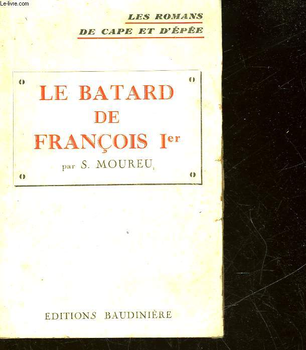 LE BATARD DE FRANCOIS 1