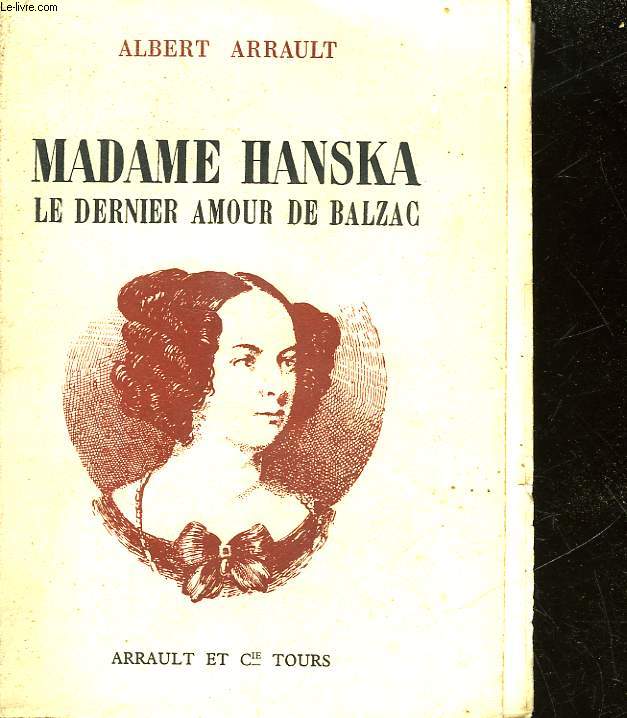 MADAME HANSKA - LE DERNIER AMOUR DE BALZAC