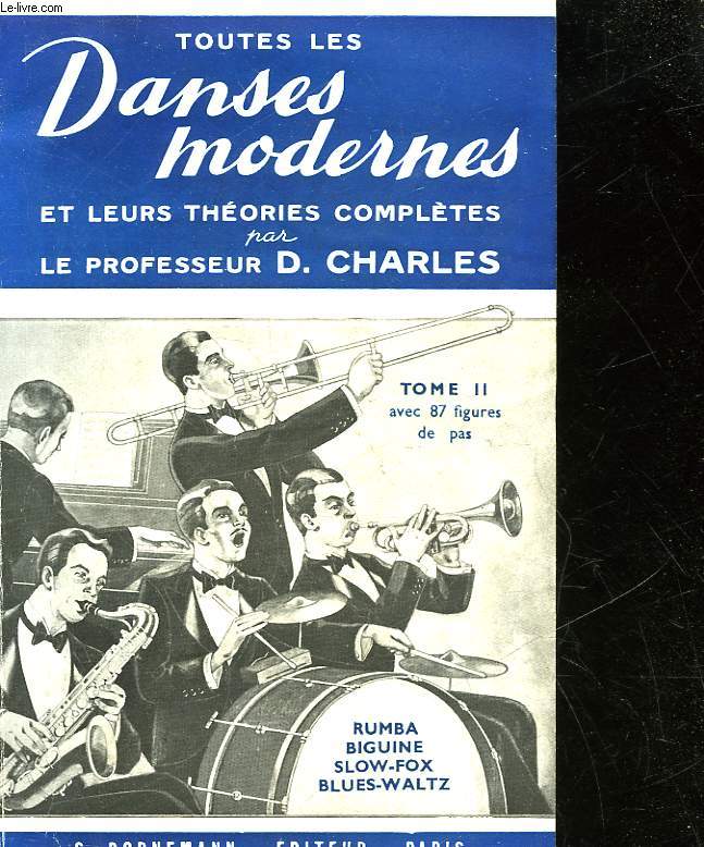 TOUTES LES DANSES MODERNES ET LEURS THEORIE COMPLETES - TOME 2