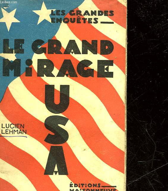 LES GRANDES ENQUETES - LE GRAND MIRAGE USA