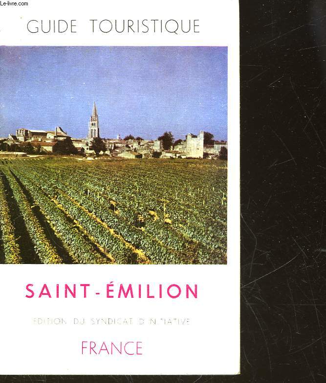 GUIDE TOURISTIQUE - SAINT EMILION