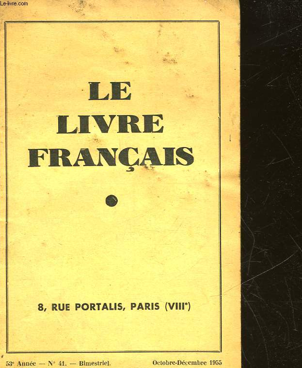 LE LIVRE FRANCAIS - 53 ANNEE - N41 - AMPLEUR D'UNE VIE