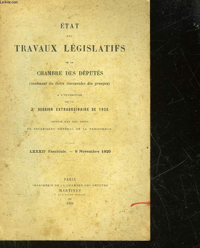 ETAT DES TRAVAUX LEGILSATIFS DE LA CHAMBRE DES DEPUTES - A L'OUVERTURE DE LA 2 SESSION EXTRAORDINAIRE DE 1920 - 82 FASCICULE
