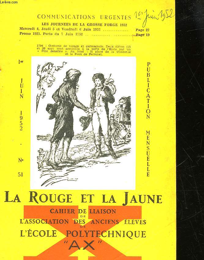 LA ROUGE ET LA JAUNE - CAHIER DE LIAISON ET L'ASSOCIATION DES ANCIENS ELEVES DE L'ECOLE POLYTECHNIQUE 