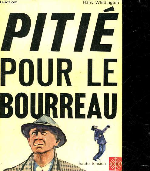 PITIE POUR LE BOURREAU - MOURN THE HANGMAN