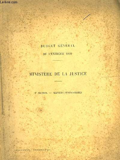 BUDGET GENERAL DE L'EXERCICE 1920 - MINISTERE DE LA JUSTICE - 2 SECTION - SERVICE PENITENTIAIRES