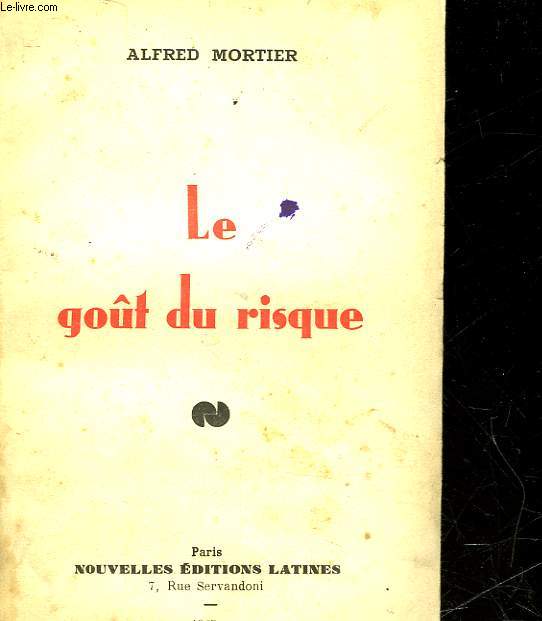 LE GOUT DU RISQUE