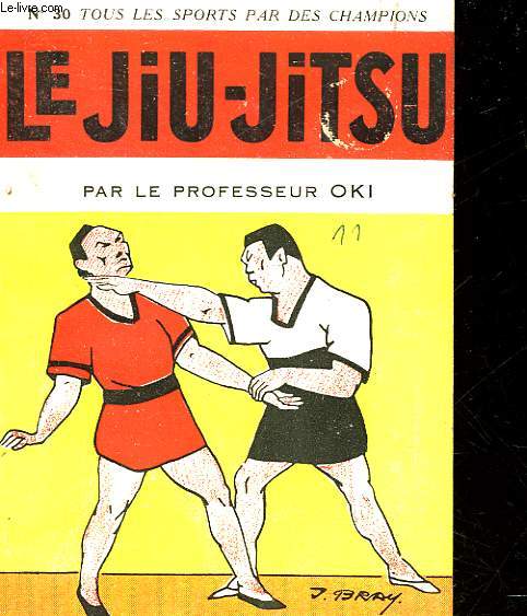 TOUS LES SPORTS PAR DES CHAMPIONS - LE JIU-JITSU - N30