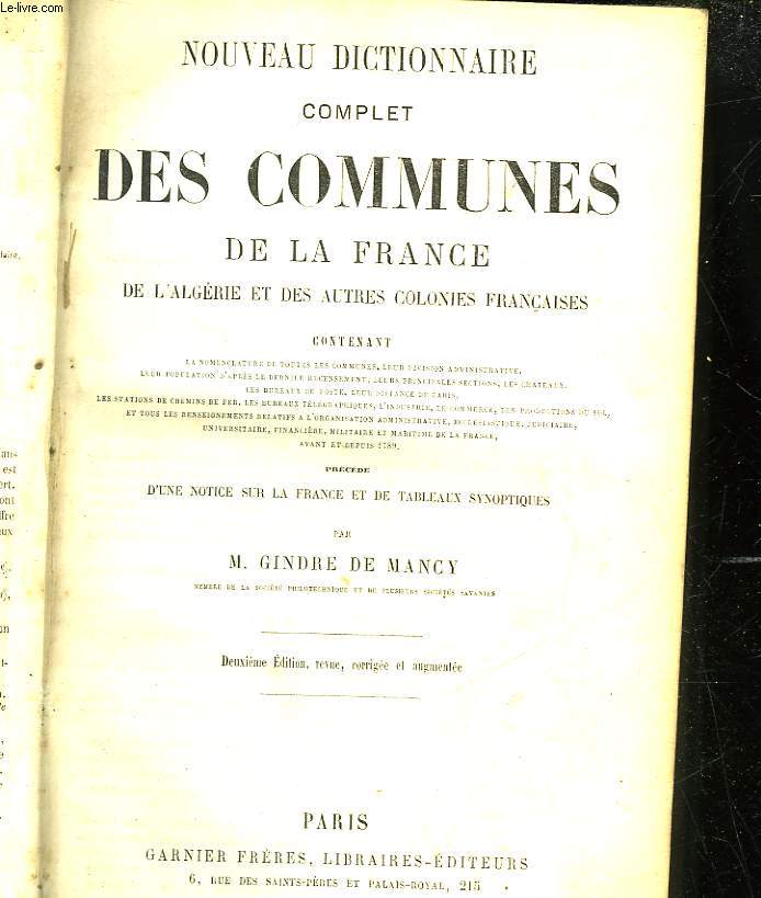 NOUVEAU DICTIONNAIRE COMPLET DES COMMUNES DE FRANCE ET D'ALGERIE ET DES AUTRES COLONIES FRANCAISES