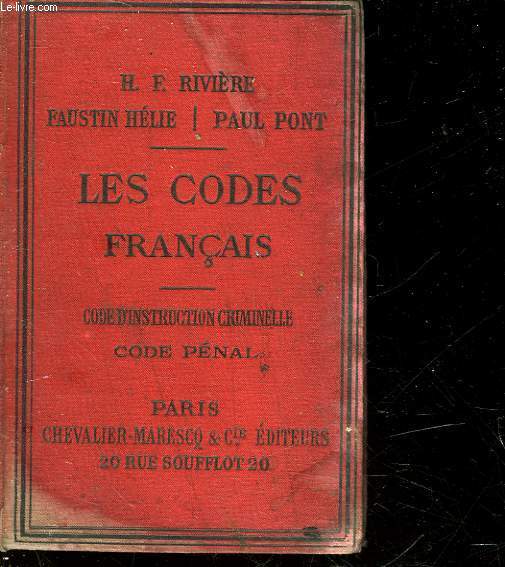 CODE D'INSTRUCTION CRIMINELLE ET CODE PENAL ANNOTES DES ARRETS DE LA COURS DE CASSATION ET DES CIRCULAIRES MINISTERIELLES AVEC UNE CONFERENCE DES ARTICLES BASEE PRINCIPALEMENT SURLA JURISPRUDENCE