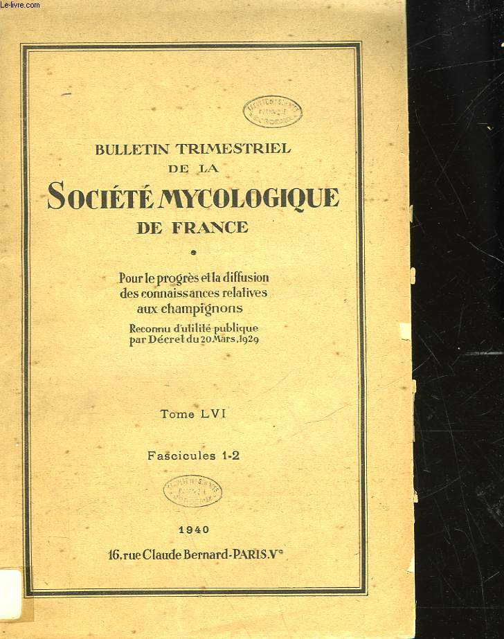 BULLETIN TRIMESTRIEL DE LA SOCIETE MYCOLOGIQUE DE FRANCE - TOME 56 - FASCICULE 1-2