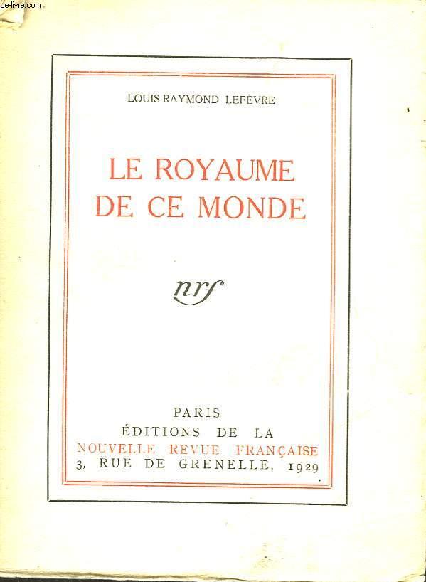 LE ROYAUME DE CE MONDE