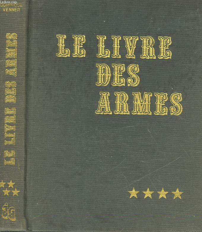 LE LIVRE DES ARMES - LES ARMES DE LA RESISTANCE