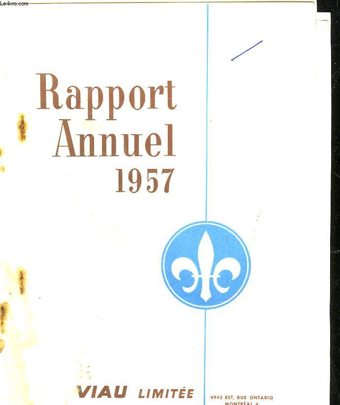 1 LOT DE DEUX NUMEROS DE - RAPPORT ANNUEL 1956 ET 1957 - VIAU LIMITEE