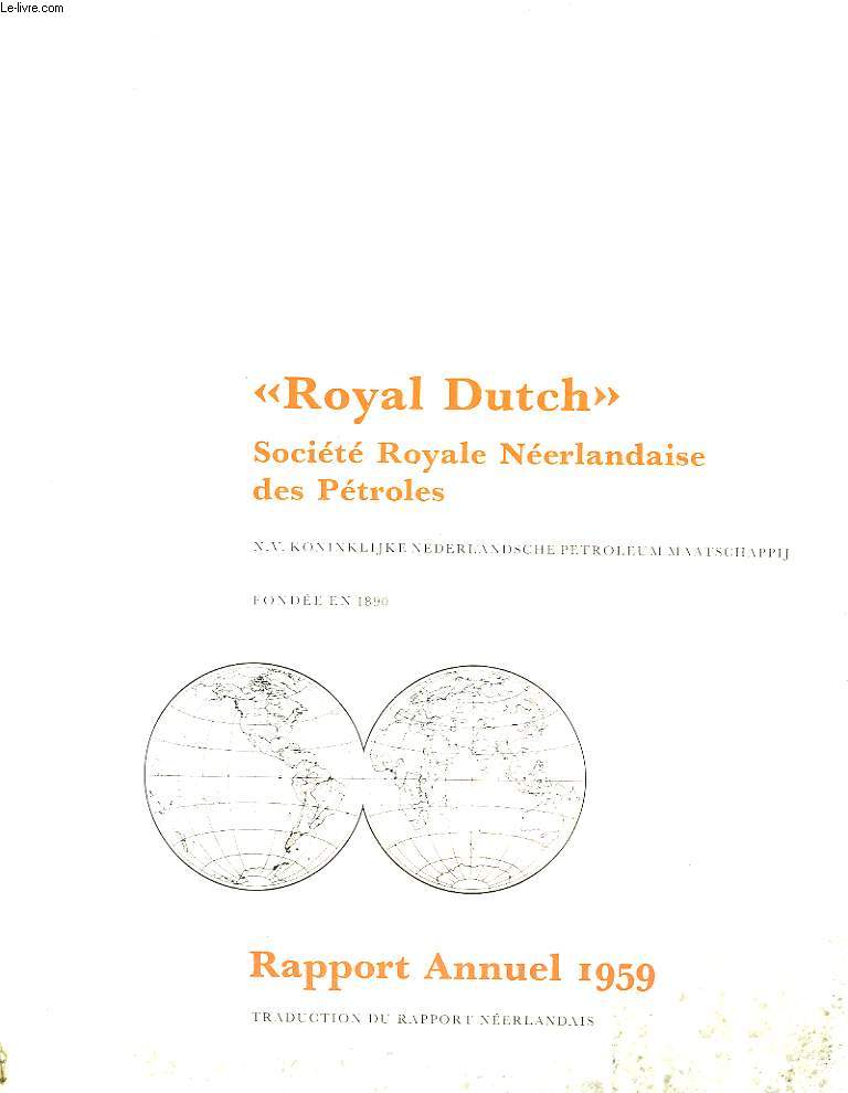 ROYAL DUTCH - SOCIETEROYALE NEERLANDAISE DES PETROLES - RAPPORT ANNUEL 1959