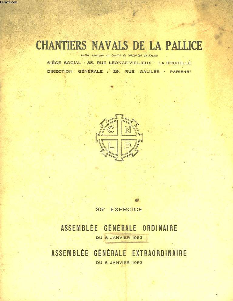 CHANTIERS NAVALS DE LA PALLICE - 35 EXERCICE - ASSAMBLEE GENERALE ORDINAIRE DU 8 JANVIER 1953 - ASSEMBLEE GENERALE EXTRAORDINAIRE DU 8 JANVIER 1953