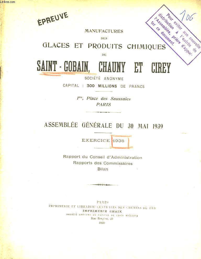 MANUFACTURES DES GLACES ET PRODUITS CHIMIQUES DE SAINT-GOBAIN, CHAUNY ET CIREY - ASSEMBLEE GENERALE DU 30 MAI 1939