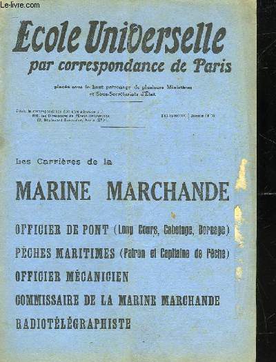 ECOLE UNIVERSELLE PAR CORRESPONDANCE DE PARIS - LES CARRIERES DE LA MARINE MARCHANDE