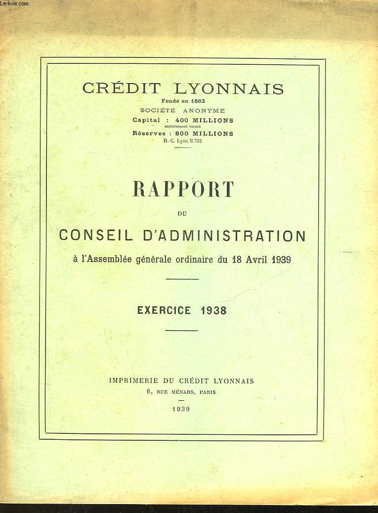 CREDIT LYONNAIS - RAPPORT DU CONSEIL D'ADMINISTRATION A L'ASSEMBLEE GENERALE ORDINAIRE DU 18 AVRIL 1939