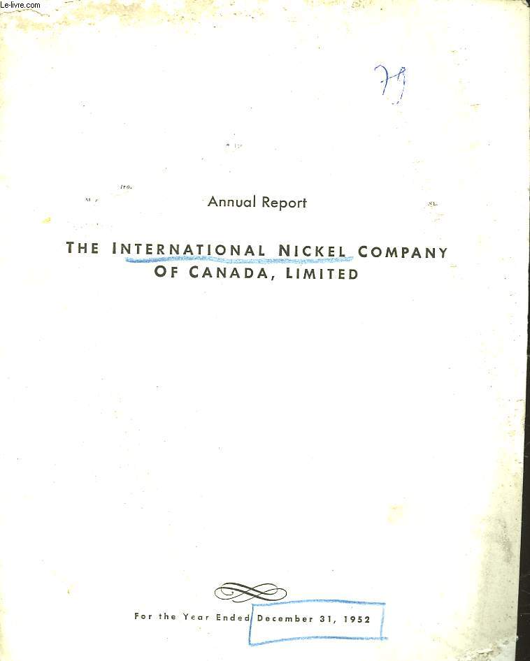 ANNUAL REPORT - THE INTERNATIONAL NICKEL COMPANY OF CANACA, LIMITED