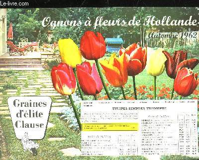 GRAINES D'ELITE CLAUSE - OGNONS A FLEURS DE HOLLANDE - AUTOMNE 1962