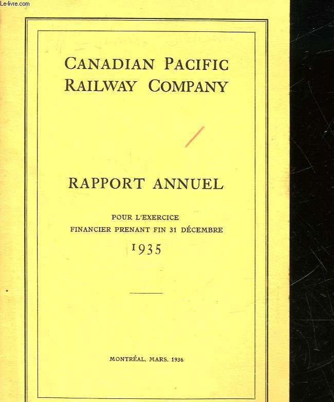 CANADIAN PACIFIC - RAILWAY COMPANY - RAPPORT ANNUEL - EXERCICE 1935