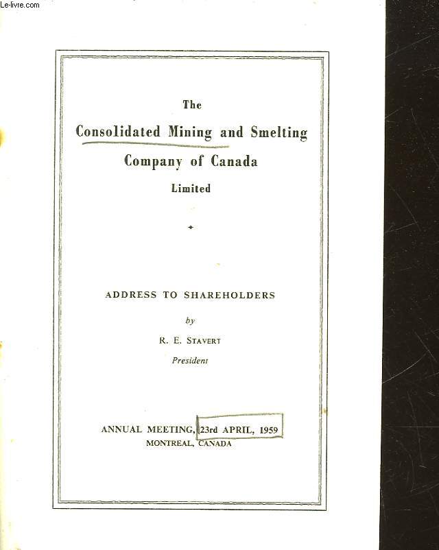 THE CONSOLIDATED MINING AND SMELTING COMPANY OF CANADA LIMITED - ADDRESS TO SHAREHOLDERS