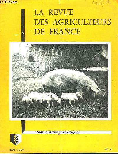 REVUE DES AGRICULTEURS DE FRANCE - 128 ANNEE - N5