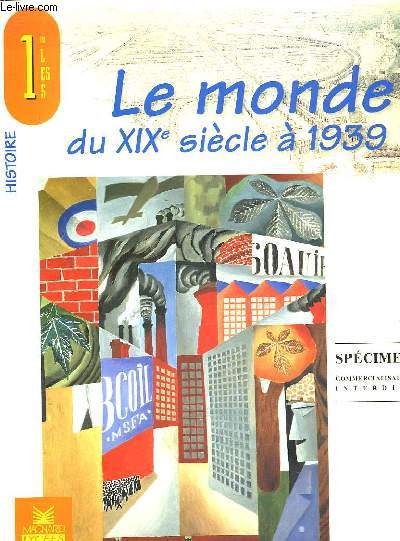 HISTOIRE 1 - LE MONDE DU MILIEU DU 19 SIECLE A 1939 + LIVRET DU PROFESSEUR