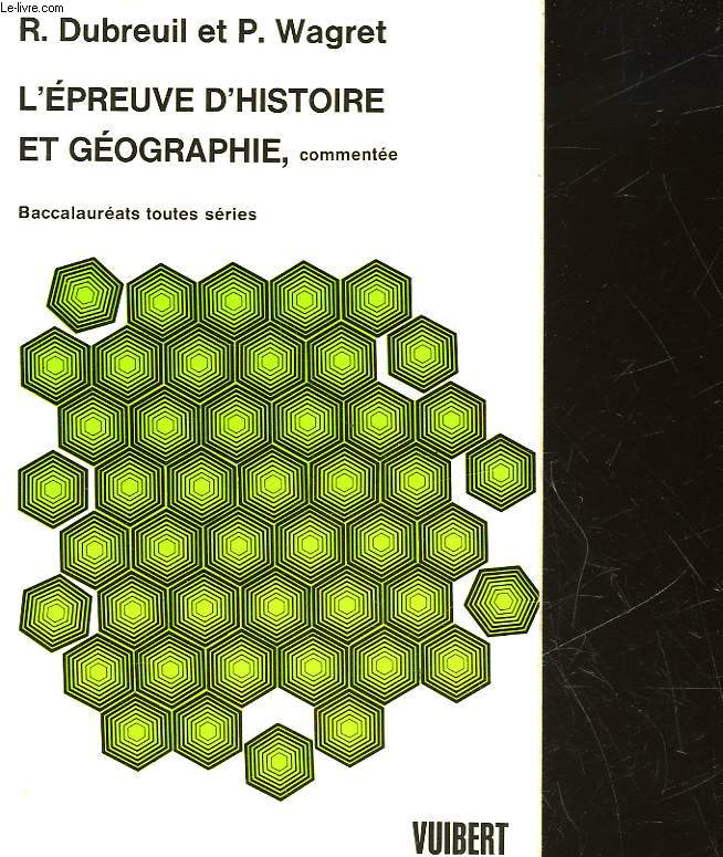 L'EPREUVE D'HISTOIRE ET GEOGRAPHIE - BACCALAUREAT TOUTES SERIES