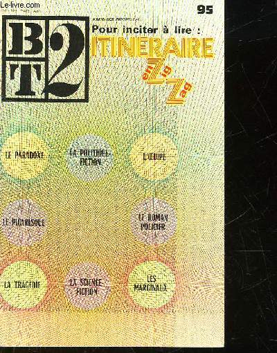 BT2 - BIBLIOTHEQUE DU TRAVAIL 2 DEGRE - N 95 - POUR INCITER A LIRE : ITINERAIRE EN ZIG ZAG