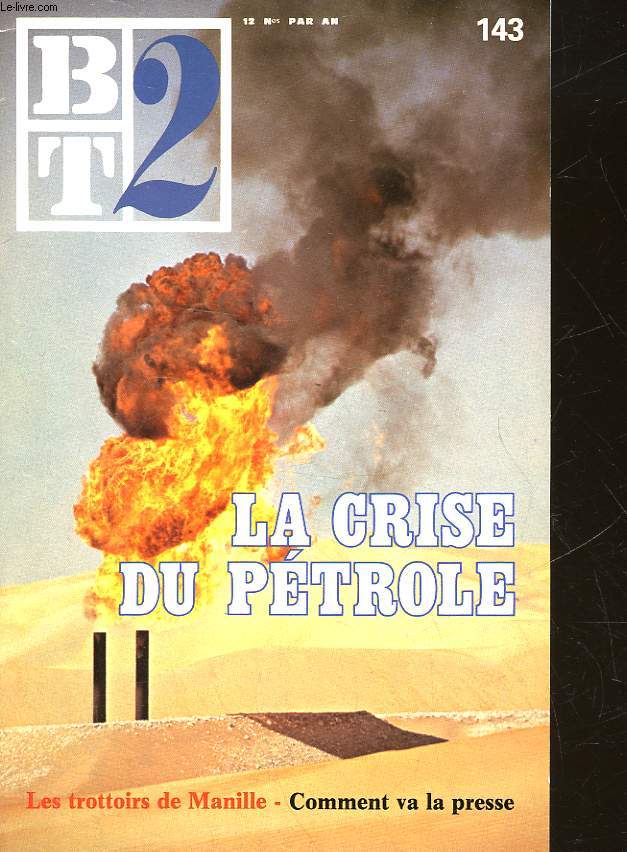 BT2 - BIBLIOTHEQUE DU TRAVAIL 2 DEGRE - N 143 - LA CRISE DU PETROLE