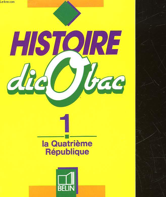HISTOIRE DIC O BAC - 1 - LA 4 REPUBLIQUE